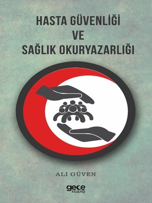 cover image of Hasta Güvenliği ve Sağlık Okuryazarlığı